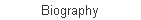 Biography