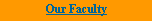 Text Box: Our Faculty
