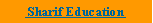 Text Box:  Sharif Education